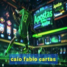 caio fabio cartas